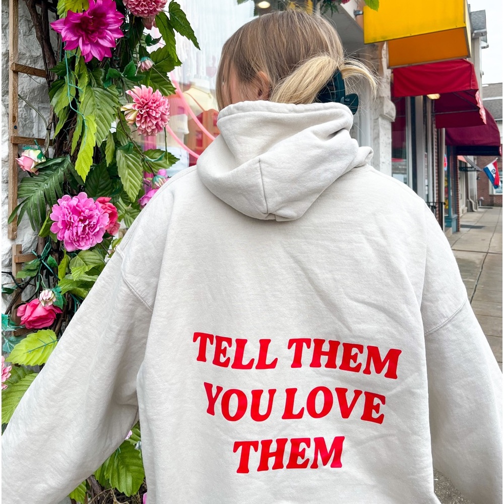 Tell Them You Love Them Gildan Hoodie